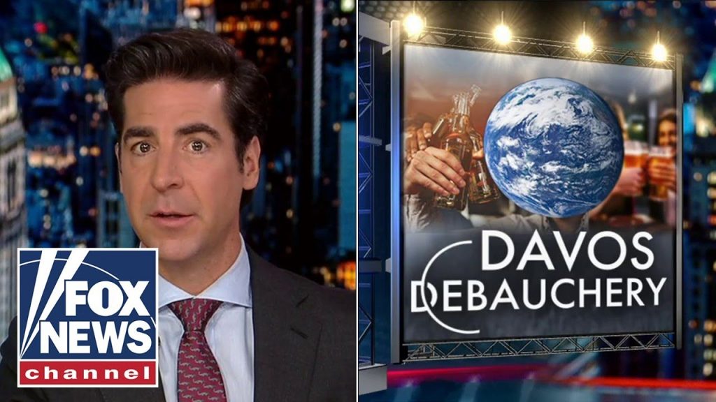 Jesse Watters: Davos is now a ‘debaucherous insane asylum’