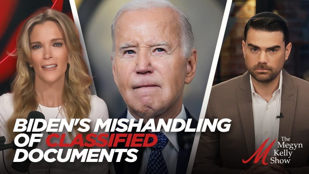 How Biden Lied About His Mishandling of Classified Documents, with Megyn Kelly and Ben Shapiro