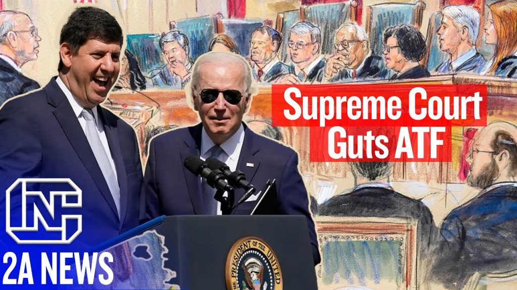 Supreme Court Guts Biden’s ATF In Biggest 2A Ruling This year