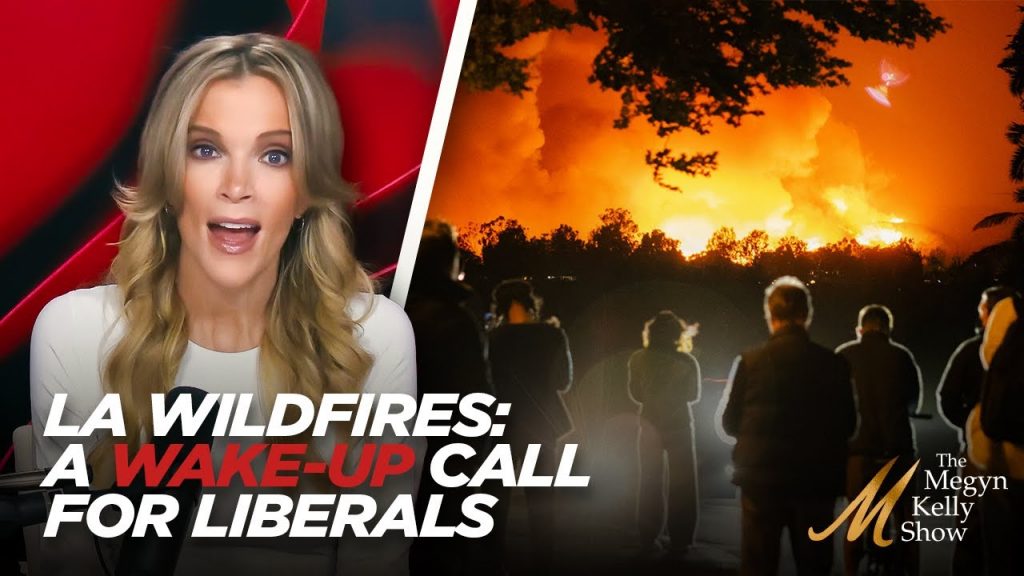 Megyn Kelly on How the LA Wildfires Devastation Could Be a Wake-Up Call For Liberals in California