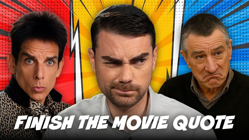Can You Finish The Movie Quote? w/ Ben Shapiro